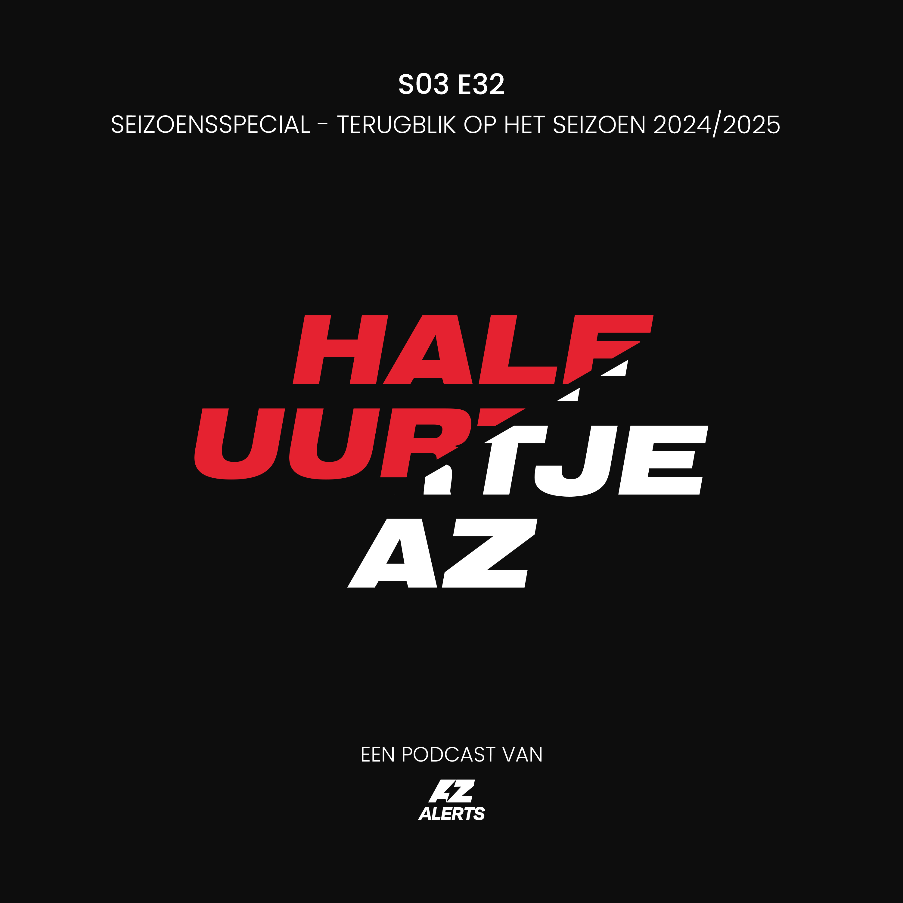 S03E32 - SEIZOENSSPECIAL - Terugblik op het seizoen 2024/2025
