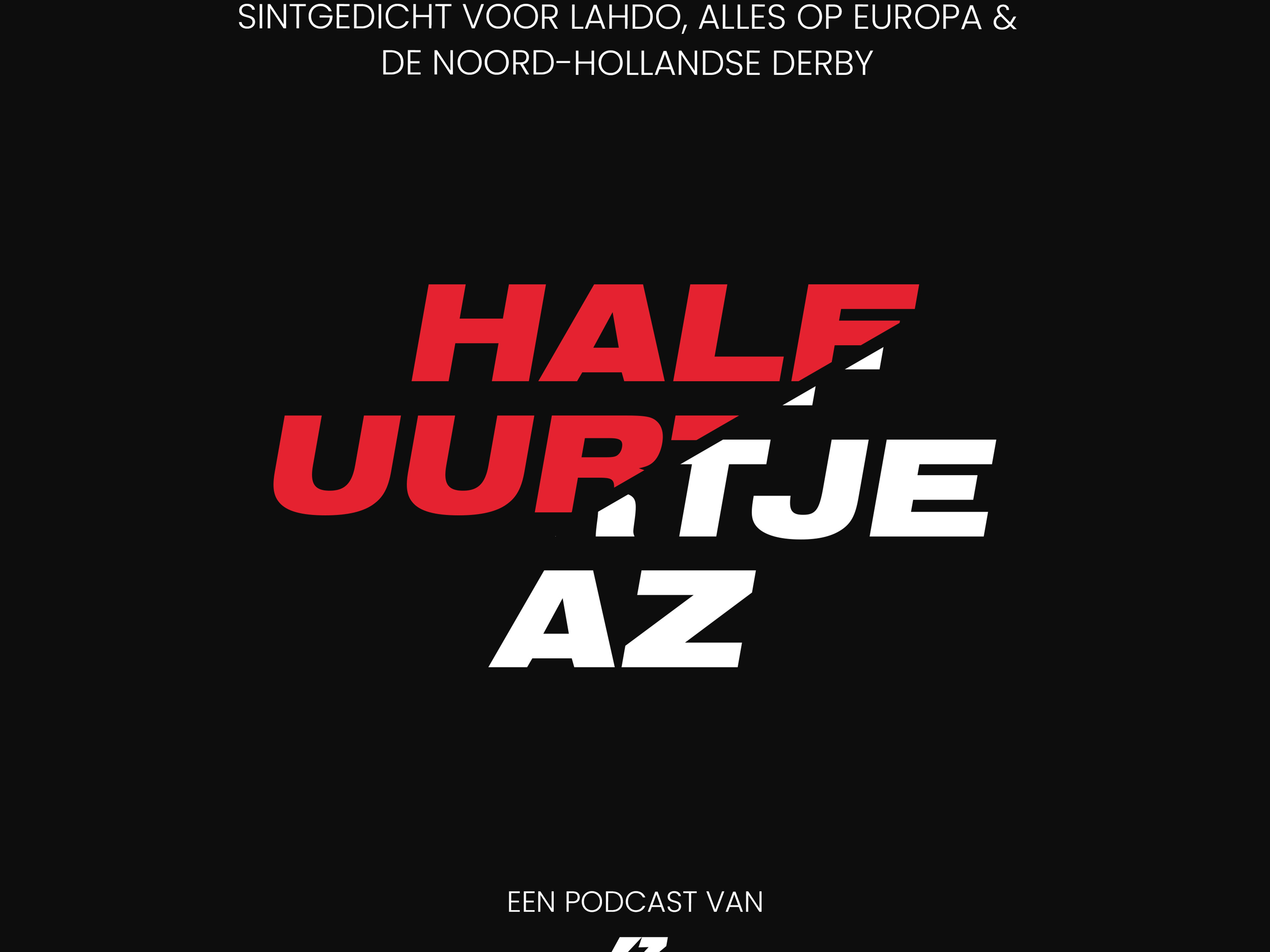 S03E17 - Sintgedicht voor Lahdo, alles op Europa & de Noord-Hollandse Derby